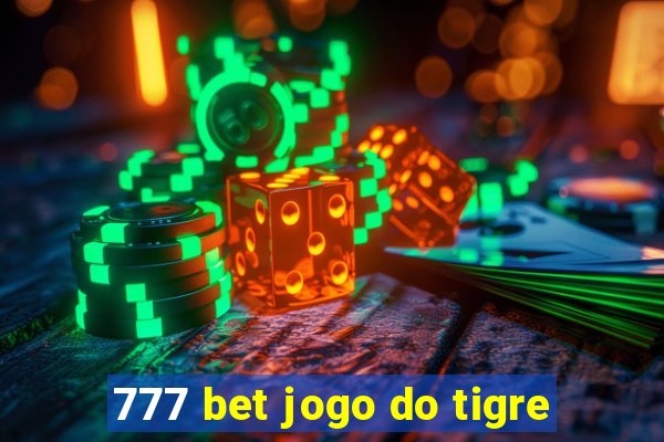 777 bet jogo do tigre